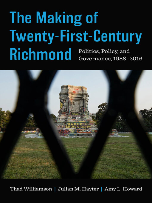 Title details for The Making of Twenty-First-Century Richmond by Thad Williamson - Available